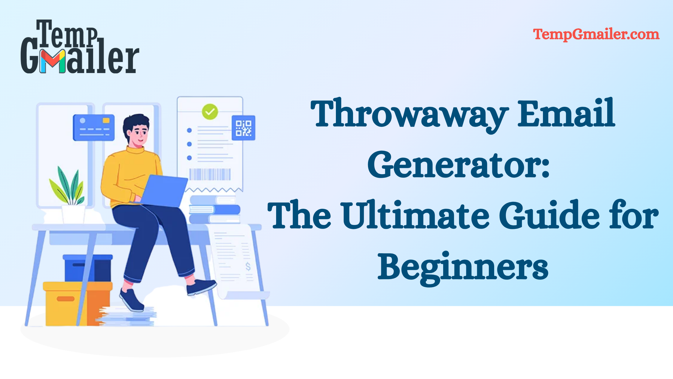 Throwaway Email Generator: The Ultimate Guide for Beginners
